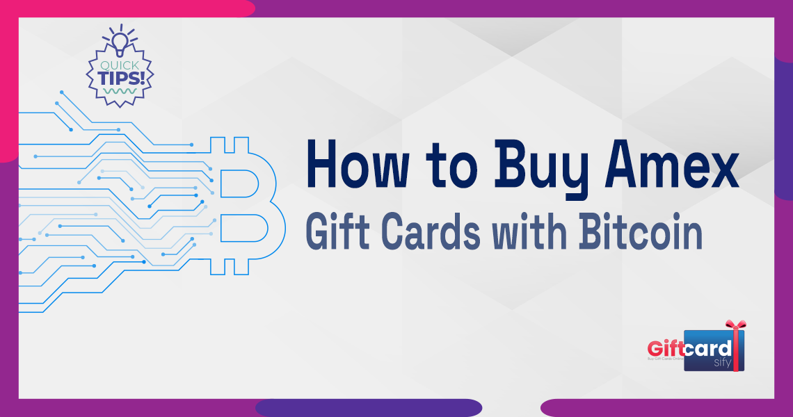 How to Buy Amex Gift Cards with Bitcoin: A Complete Guide